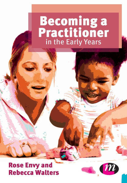 Becoming a Practitioner the Early Years