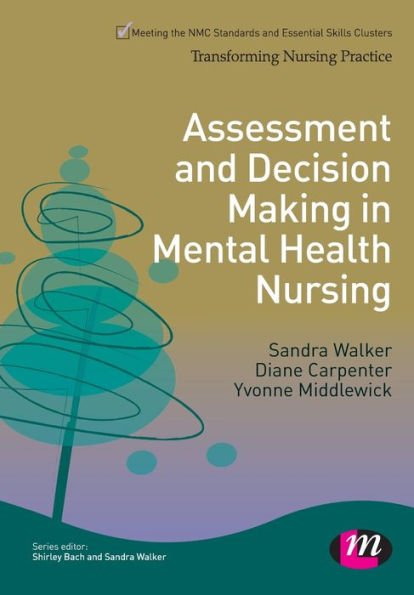 Assessment and Decision Making in Mental Health Nursing / Edition 1