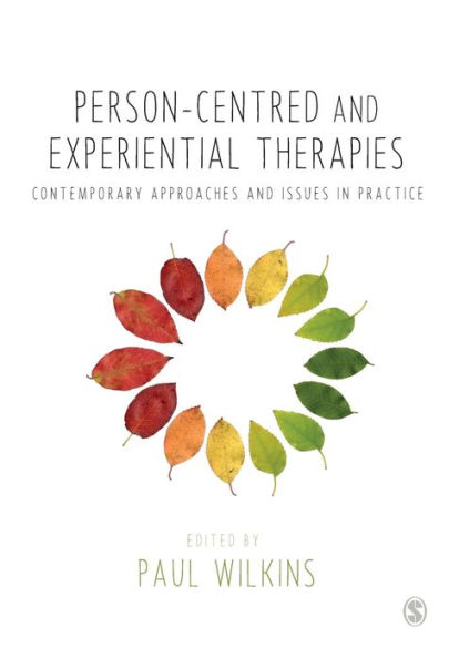 Person-centred and Experiential Therapies: Contemporary Approaches and Issues in Practice / Edition 1