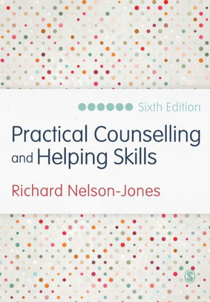 Practical Counselling and Helping Skills: Text and Activities for the Lifeskills Counselling Model / Edition 6