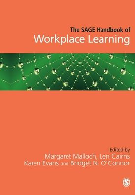 The SAGE Handbook of Workplace Learning / Edition 1
