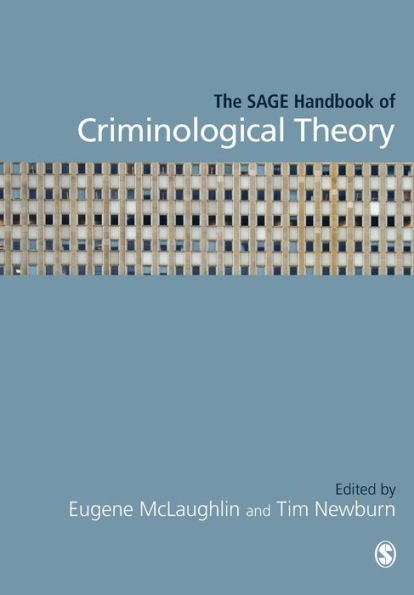 The SAGE Handbook of Criminological Theory / Edition 1