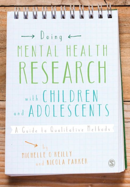 Doing Mental Health Research with Children and Adolescents: A Guide to Qualitative Methods / Edition 1