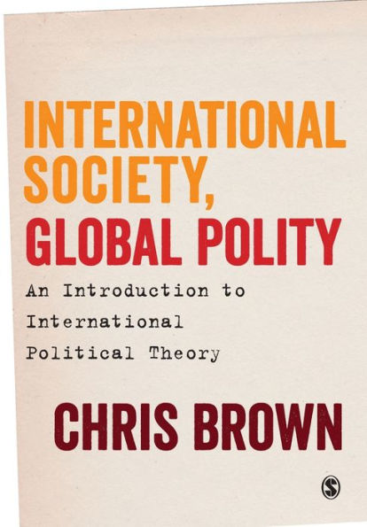International Society, Global Polity: An Introduction to International Political Theory / Edition 1