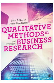 Title: Qualitative Methods in Business Research / Edition 2, Author: Päivi Eriksson