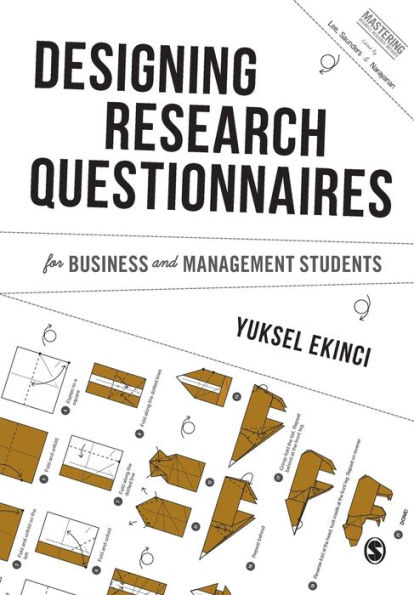 Designing Research Questionnaires for Business and Management Students / Edition 1
