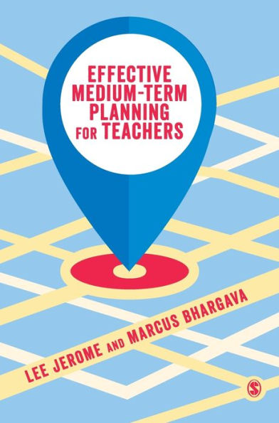 Effective Medium-term Planning for Teachers / Edition 1