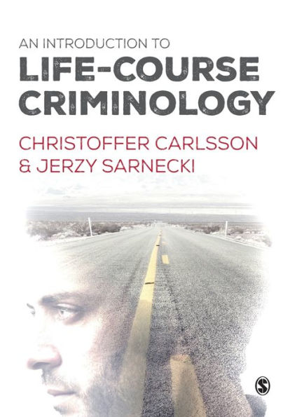 An Introduction to Life-Course Criminology / Edition 1