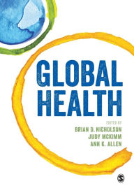Title: Global Health / Edition 1, Author: Brian D Nicholson