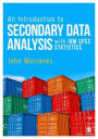 An Introduction to Secondary Data Analysis with IBM SPSS Statistics / Edition 1