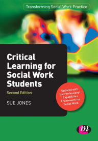 Title: Critical Learning for Social Work Students, Author: Sue Jones