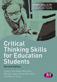 Title: Critical Thinking Skills for Education Students, Author: Lesley-Jane Eales-Reynolds