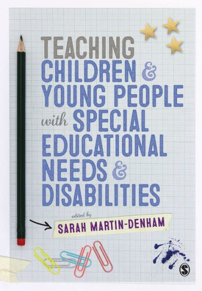 Teaching Children and Young People with Special Educational Needs and Disabilities / Edition 1