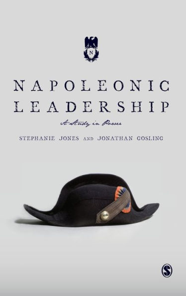 Napoleonic Leadership: A Study in Power / Edition 1