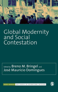 Title: Global Modernity and Social Contestation / Edition 1, Author: Breno M. Bringel