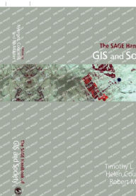 Title: The SAGE Handbook of GIS and Society / Edition 1, Author: Timothy Nyerges