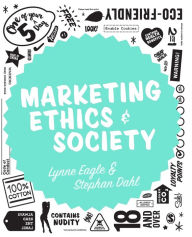 Title: Marketing Ethics & Society, Author: Lynne Eagle