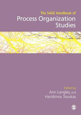 The SAGE Handbook of Process Organization Studies / Edition 1