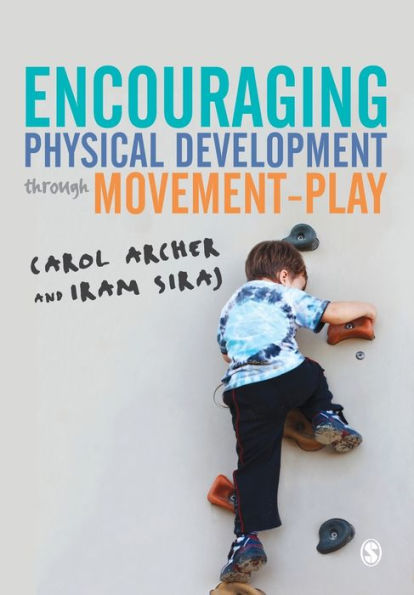 Encouraging Physical Development Through Movement-Play / Edition 1