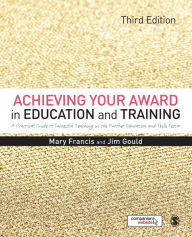 Title: Achieving Your Award in Education and Training: A Practical Guide to Successful Teaching in the Further Education and Skills Sector, Author: Mary Francis