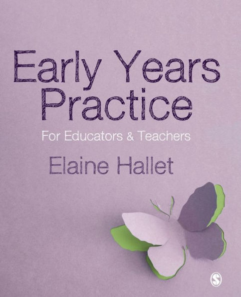 Early Years Practice: For Educators and Teachers / Edition 1