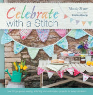 Title: Celebrate with a Stitch: full book, Author: Mandy Shaw