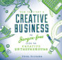 How to Start a Creative Business: the jargon-free guide for creative entrepreneurs