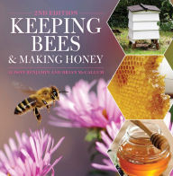 Title: Keeping Bees and Making Honey: 2nd Edition, Author: Alison Benjamin