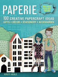 Title: Paperie: 100 Creative Papercraft Ideas - Gifts, Décor, Stationery, Accessories, Author: Kirsty Neale