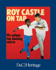 Title: Roy Castle on Tap: His unique tap dancing course, Author: Roy Castle