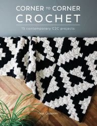 Pdf ebook free download Corner to Corner Crochet: 15 Contemporary C2C Projects DJVU FB2 ePub (English literature) by Jess Coppom