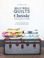 Jelly Roll Quilts: The Classic Collection: Create classic quilts fast with 12 jelly roll quilt patterns