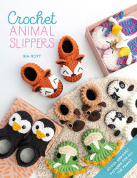 Title: Crochet Animal Slippers: 60 fun and easy patterns for all the family, Author: Ira Rott