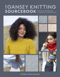 Scribd book downloader The Gansey Knitting Sourcebook: 150 stitch patterns and 10 projects for gansey knits MOBI RTF CHM