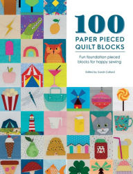 Ebook gratis italiano download pdf 100 Paper Pieced Quilt Blocks: Fun foundation pieced blocks for happy sewing