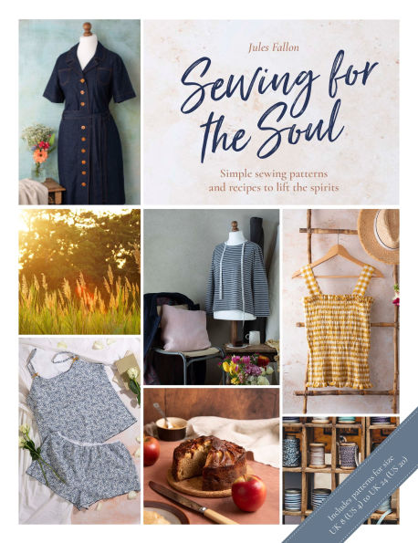 sewing For the Soul: Simple projects to lift spirits