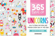 Title: 365 Days of Unicorns: How to Draw Unicorns and Friends Every Day of the Year, Author: Cl mentine Derodit