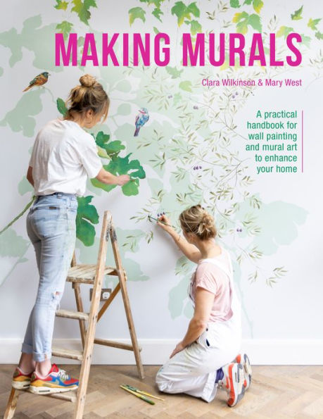 Making Murals: A technical and creative handbook for wall painting and mural art