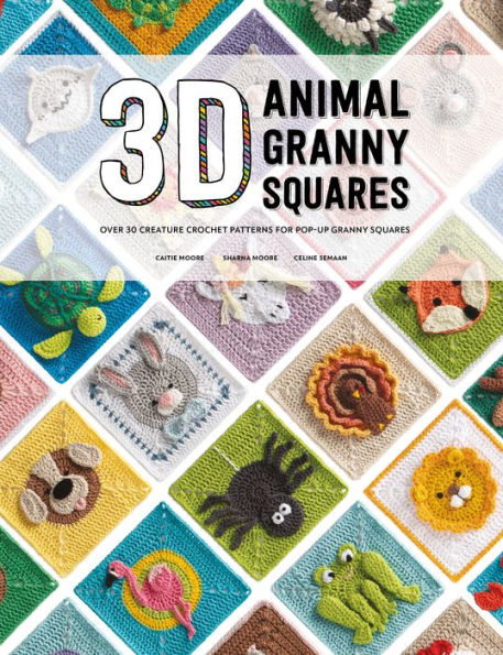 3D Animal granny Squares: Over 30 creature crochet patterns for pop-up squares