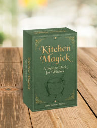 Title: Kitchen Magick: A recipe deck for Witches, Author: Carla Torrents Murcia