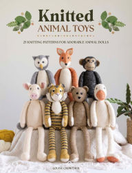 Google books download pdf Knitted Animal Toys: 25 knitting patterns for adorable animal dolls 9781446310083 by Louise Crowther, Louise Crowther PDF