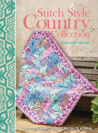 Title: Stitch Style Country Collection: Fabulous fabric sewing projects & ideas, Author: Margaret Rowan