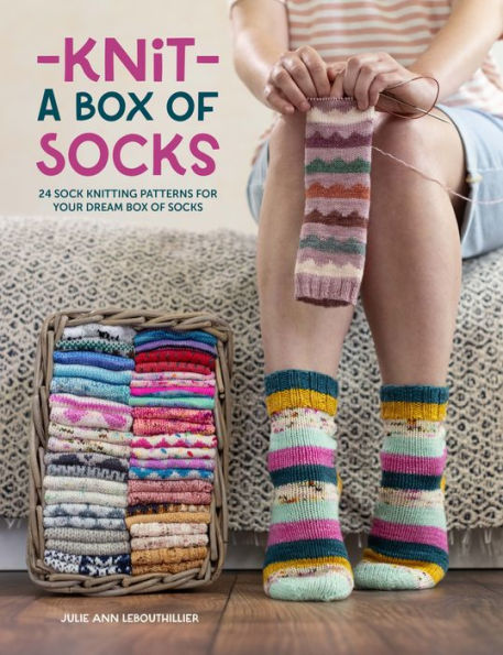 Knit a box of Socks: 24 sock knitting patterns for your dream socks