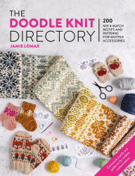 Ebook for itouch download The Doodle Knit Directory: 200 mix & match motifs and patterns for knitted accessories  9781446313466 English version by Jamie Lomax