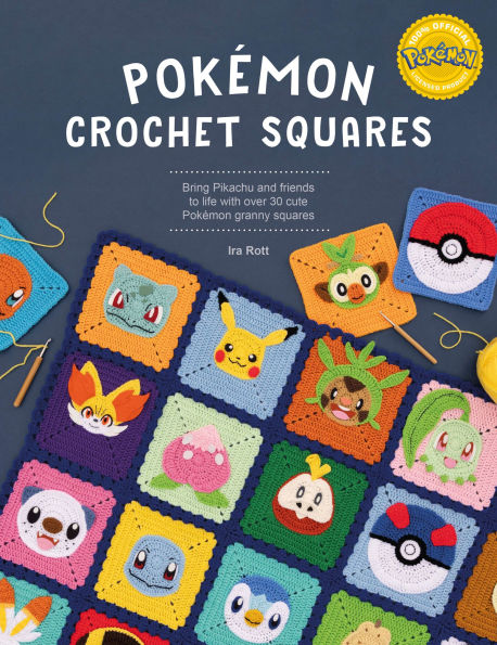 Pokémon Crochet Squares: Bring Pikachu and friends to life with over 30 cute granny squares