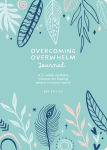 Alternative view 1 of Overcoming Overwhelm Journal