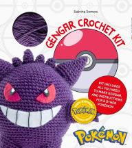 Title: Pokémon Crochet Gengar Kit: Includes materials to make Gengar and instructions for 5 other Pokémon, Author: Sabrina Somers