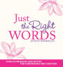 Just the Right Words: Over 400 Messages and Motifs for Cardmakers and Crafters