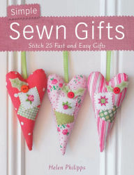 Title: Simple Sewn Gifts, Author: Helen Phillips