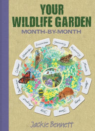 Title: Wildlife Garden month by month, Author: Jackie Bennett